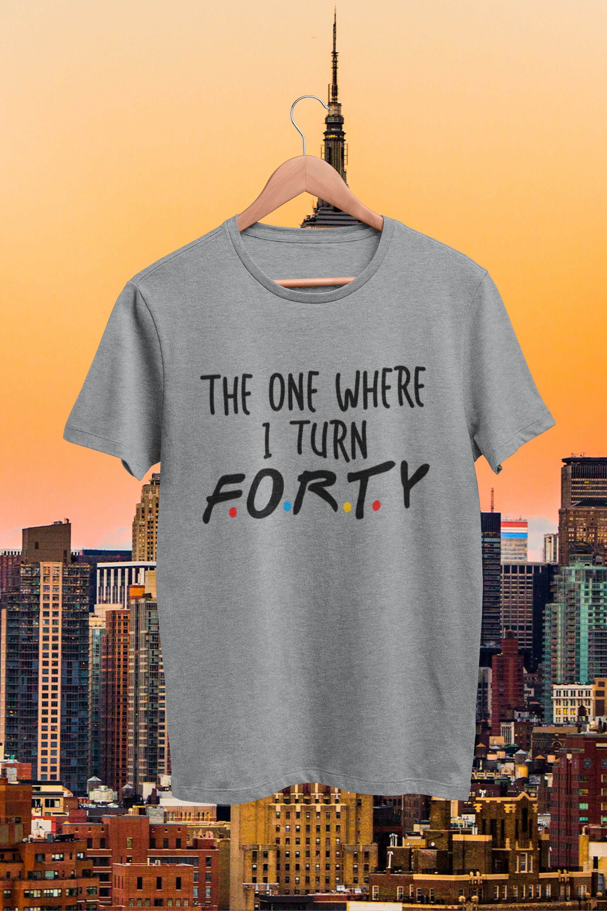 Discover Funny 40th Birthday T Shirt The One Where I Turn Forty T-Shirt