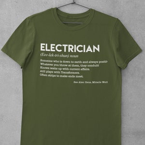 Electrician Funny Dictionary Definition T Shirt someone who is down to earth and always positive whatever you throw at them they conduit