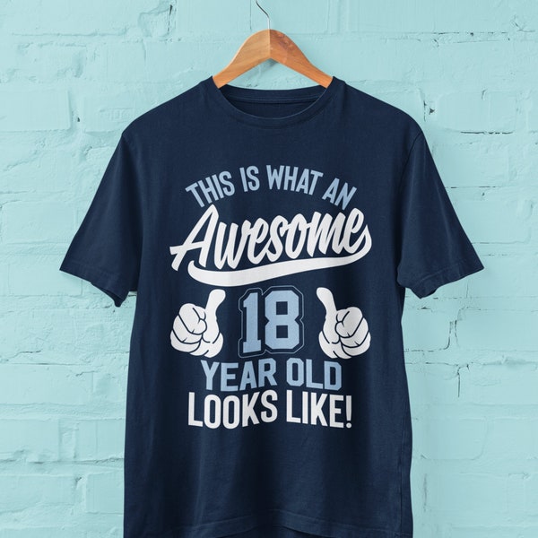 This Is What An Awesome 18 Year Old Looks Like Funny 18th Birthday T Shirt