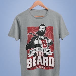 Funny T Shirt Have No Fear The Beard Is Here joke top beard gifts