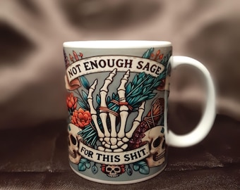 Not Enough Sage for This 11oz Coffee Mug