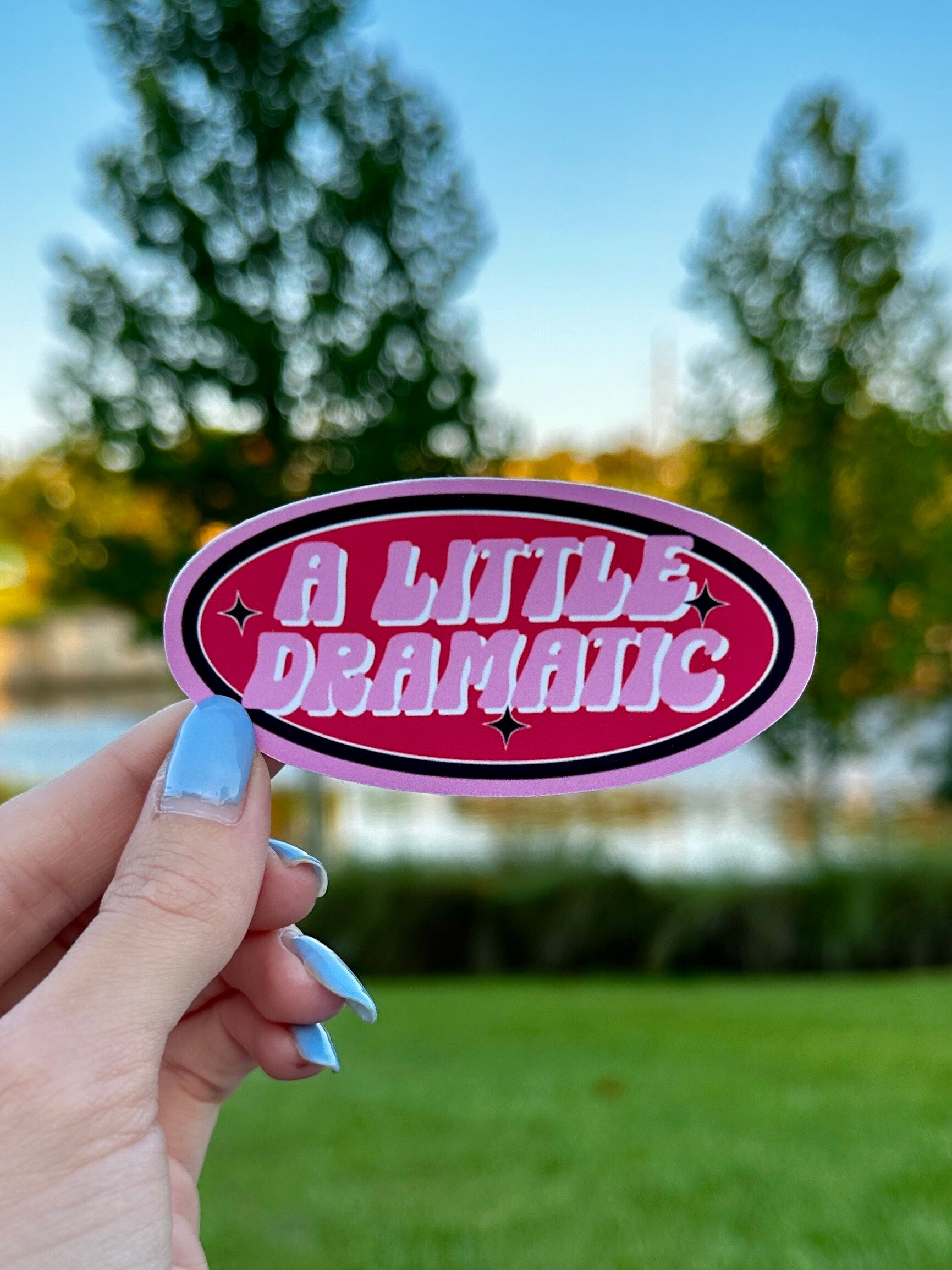 Dramatic Entry Sticker A Little Dramatic Sticker | Water Resistant Sticker - Etsy