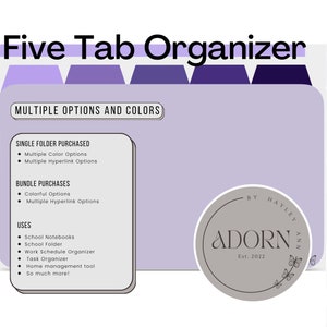 Op de afbeelding: Een paarse map met vijf tabbladen, met de tekst "Five Tab Organizer". De map heeft een witte rand en tekst die zegt "Multiple Options and Colors". De map heeft ook een lijst met functies, waaronder "Single Folder Purchased", "Bundle Purchases" en "Uses". De map is gelabeld met het logo "ADORN Est. 2022" en de tekst "By Hayley Ann".