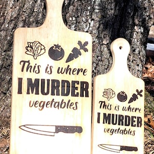 Where I murder vegetables, Woodburned cutting board