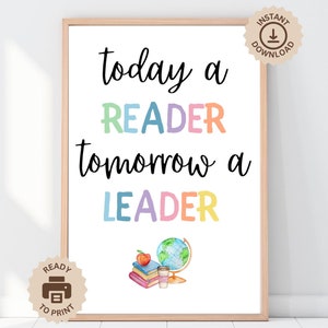 Op de afbeelding: Een printbare poster met de tekst "today a reader tomorrow a leader" in kleurrijke letters. De poster bevat ook een aquarel-illustratie van een stapel boeken, een globe en een koffiekopje.