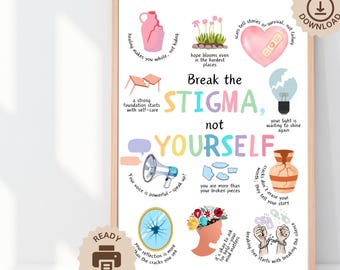 Peut inclure: Une affiche imprimable avec un fond arc-en-ciel et le texte "Briser la stigmatisation, pas soi-même". L'affiche présente des illustrations de poterie cassée, de fleurs, d'un mégaphone, d'une ampoule et d'un cœur avec un bandage. L'affiche est conçue pour promouvoir la sensibilisation à la santé mentale et encourager les soins personnels.