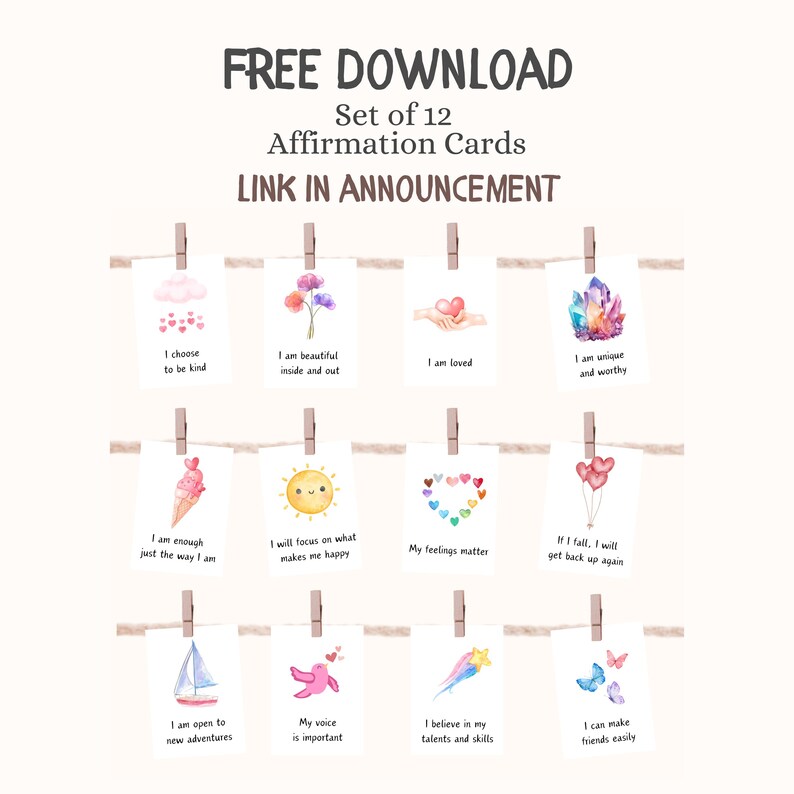 May include: A set of 12 affirmation cards, each with a watercolor illustration and positive message. The cards are displayed on a clothesline with wooden clothespins. Text at the top reads "FREE DOWNLOAD" and "LINK IN ANNOUNCEMENT".