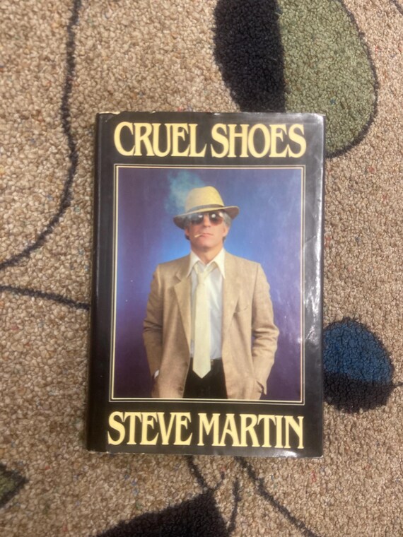 Cruel Shoes: Rare Vintage First Edition Steve Martin Hardcover, 1979