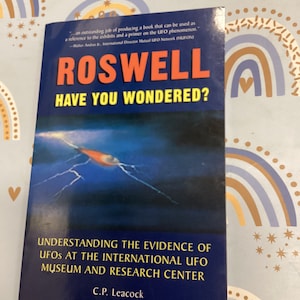 ROSSWELL| HAVE You WONDERED? Vintage First Edition Softcover Book 1998 By C P Leacock Sought After Collectors Book Of UFOs