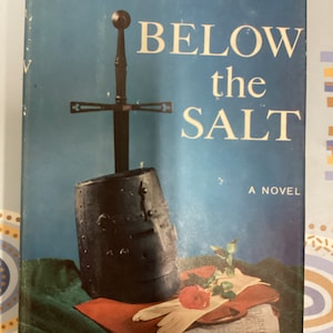 1957 BELOW THE SALT By Thomas B Costain. Book Club  Edition. Hardcover Book. (Very Good.)