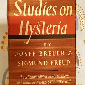 Studies On Hysteria vtg By Joseph Breuer & Sigmund FREUD Definitive Edition Translated/ Edited By Joseph Strachey/ Anna Freud Psychoanalysis