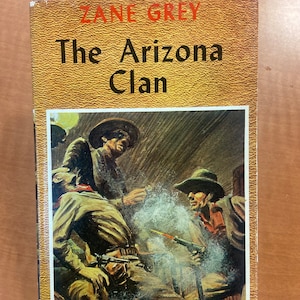 The Arizona Clan Rare Vintage Hardcover Book Grosset Dunlap Edition 1958 By GREY  Zane Very Good Collectors Copy