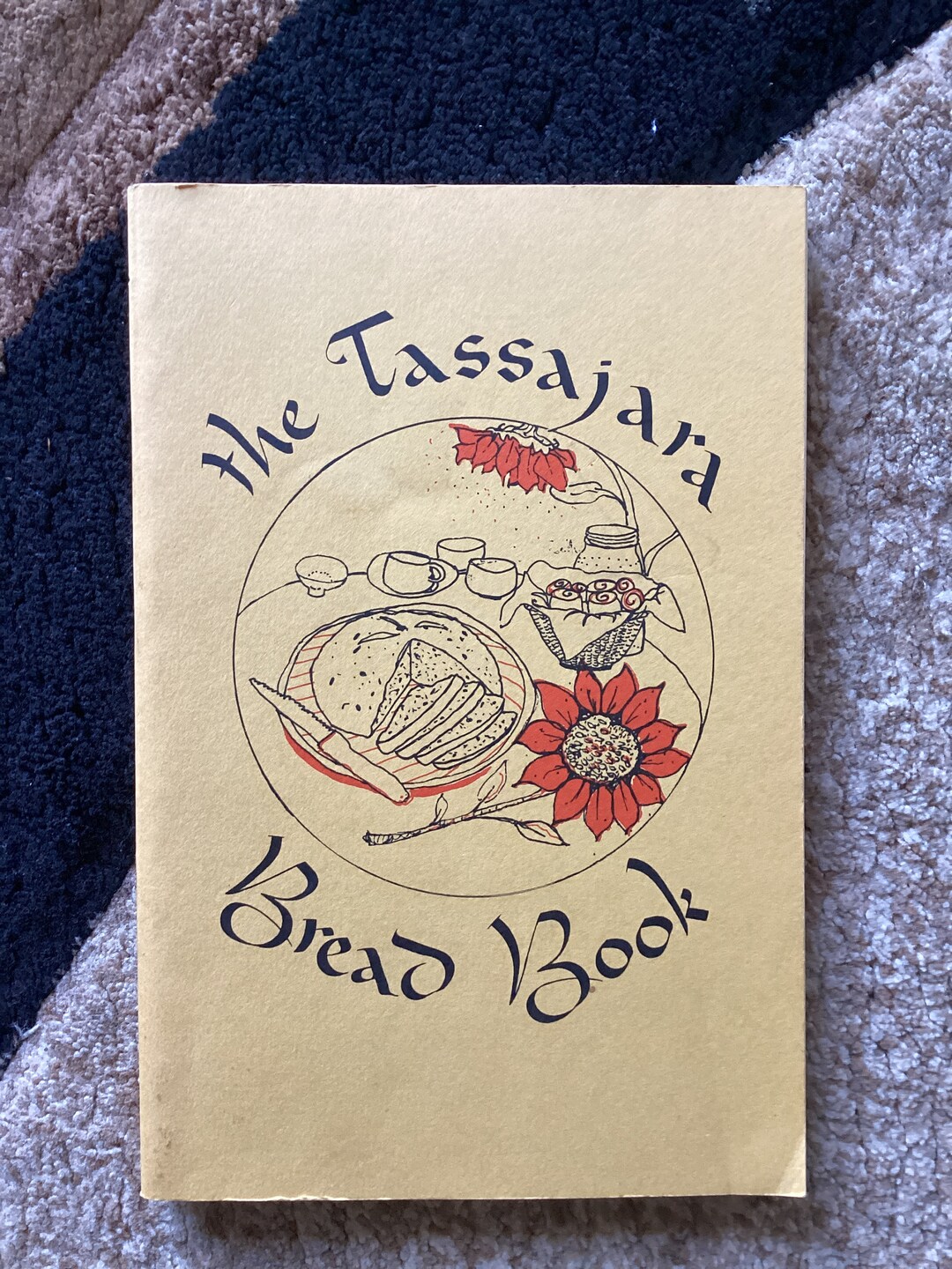 The TASSAJARA BREAD BOOK by Edward Espe Brown 1970 Collectible Vintage