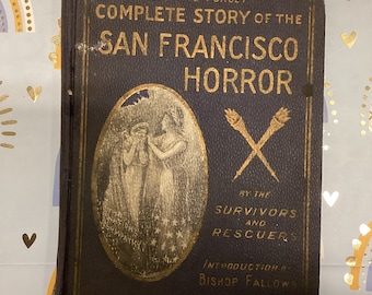 San Francisco Horror 1906 Antik-Buch: Earthquake & Fire, 1st Edition