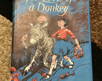 1963 For The LOVE Of a DONKEY By BETTY Morgan Bowen |