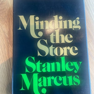 MINDING The STORE a Memoir Vintage First Edition 7thP Hardcover 1974 Autobiography Of Stanley MARCUS Classic Business Biography  Collectors