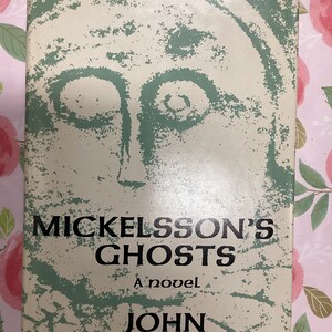 Mickelsson&#39;s Ghosts by John Gardner: 1982 First Edition Hardcover
