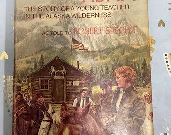 Tisha: Alaska Wilderness Story, 1976 First Edition Hardcover