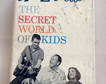 The SECRET WORLD Of KIDS By Art Linkletter Vintage First Edition Hardcover Book Of Humor 1959 Children's Say the Darnedest Things Book