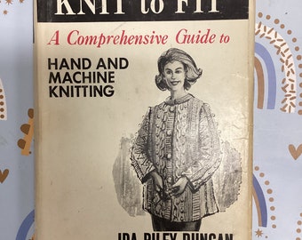 Vintage Knitting Book: Knit to Fit by Ida Riley Duncan, 1963