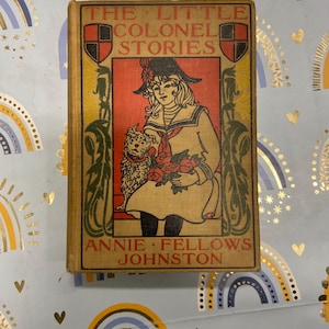 The Little Colonel Stories: Antique First Edition Hardcover Book, 1915