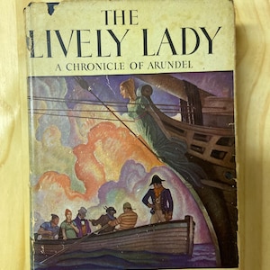 The Lively Lady| A Chronicle Of Arundel Rare Vintage First Edition Third Print Hardcover Book 1935 By Kenneth Robert Scarce Collector’s Copy