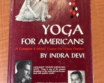 YOGA For AMERICANS By Indra DEVI 1959 Rare Hardcover First Edition Book Of Introduction of East Spirituality In America At Advent