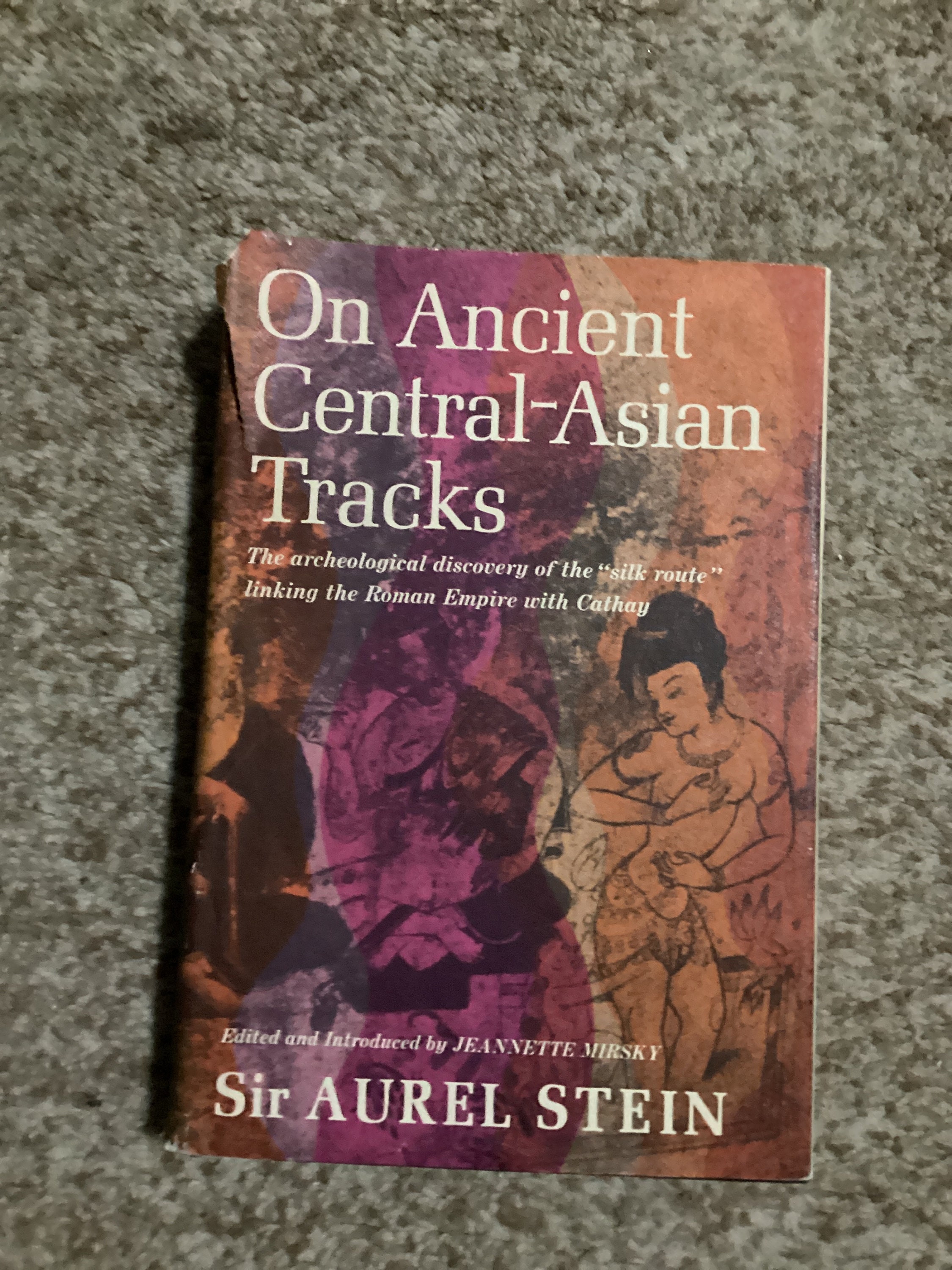 ON ANCIENT CENTRAL-ASIAN TRACKS by STEIN On Ancient Central-Asian