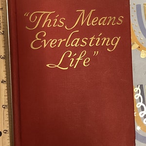 1950 "Questo SIGNIFICA VITA ETERNA" della Watchtower Bible Society. Prima edizione. Rara pubblicazione di JW. (Bene)