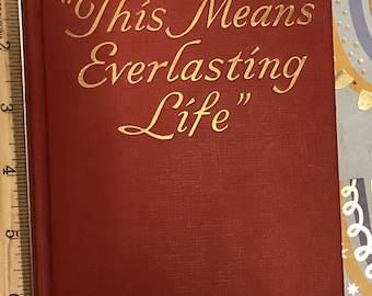 1950 "This MEANS EVERLASTING LIFE" by Watchtower Bible Society. First Edition. Rare J W Publication. (Good)