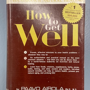 How to Get Well: Dr. Airola's Handbook of Natural Healing by