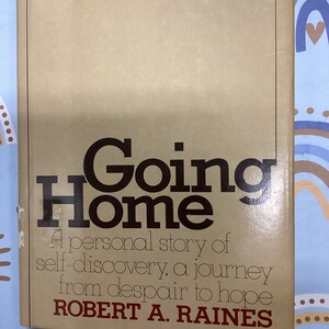 Signed Vintage Memoir: Going Home by Robert A. Rainer (1980 Hardcover Book)