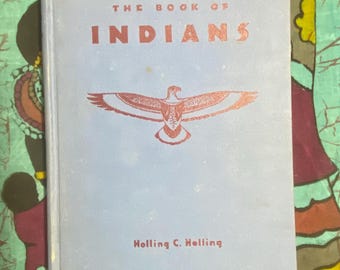 1935 THE BOOK Of INDIANS by Holling C Holling "Rare First Edition" Hardcover Book  Highly Collectible Indian Treatise (Very Good)