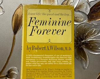 FEMININE FOREVER New Life| The Quest And The Key Vintage Rare 1st Ed 4th Print Hardcover Book 1966 By Robert WILSON Menopause Book Very Good