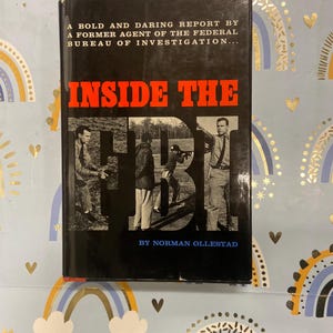 1967 INSIDE The FBI By NORMAN Ollestad | First Edition Early Print Vintage Hardcover G - Men Book | Very Good Intrigues of the J E H Years