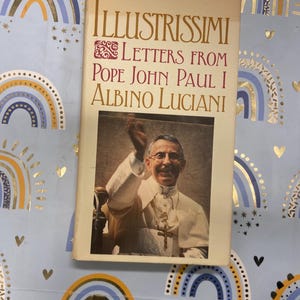 ILLUSTRISSIMI CARTAS DO PAPA JOÃO PAULO 1 Por Albino Luciani Traduzido do italiano por William Weaver 1978 Vintage Raro Hc Livro 1ª Edição