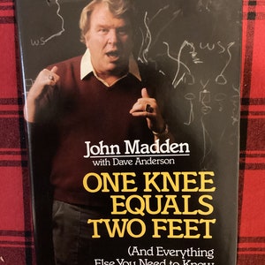 One Knee Equals Two Feet: John Madden 1986 First Edition