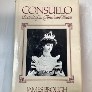 Consuelo Vanderbilt: American Heiress Biography, 1979 First Edition Hardcover