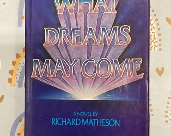 What Dreams Might Come| A Novel Rare Vintage First Edition Hardcover Book Collectible Book 1978  By Richard Matheson Collectible Fantasy Fic