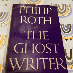 The Ghostwriter Rare Vintage First Edition Fourth Printing Hardcover Book 1979 By Philip  Roth Very Good Collectors and Enthusiasts Copy