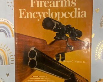 Firearms Encyclopedia Vintage Hardcover Outdoor Life Book 1973 By George Nonte Jr. Outdoor Collectible