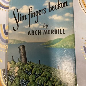 SLIM FINGERS BECKON Livro de Arch Merrill 1951 Primeira edição Livro de capa dura vintage Finger Lakes Nova York História local no norte do estado de Nova York