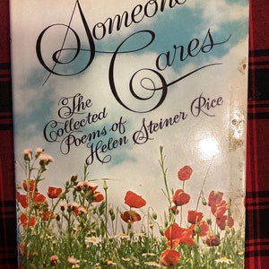 1972 "SOMEONE CARES: The COLLECTED Poems of Helen Steiner Rice. First Edition. Hardcover Book.