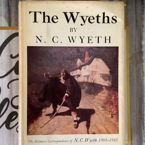 THE WYETHS Correspondencia íntima N C WYETH 1901-1945 Vintage (1971) 1a edición Colección de cartas de libros de tapa dura Editado por Betsy J Wyeth