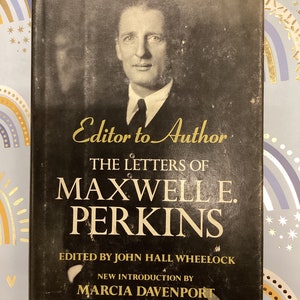 De editor a autor: Cartas de Maxwell Perkins. Ed. por John Wheelock (1979). Reimpresión. Libro de tapa dura, muy bueno.