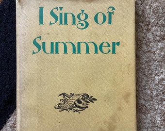 I SING Of SUMMER By FrANCESCA GULI 1965 First Edition 2nd Printing Hardcover Book Signed By Author Upstate N Y Songs and Poetry Rare Vintage