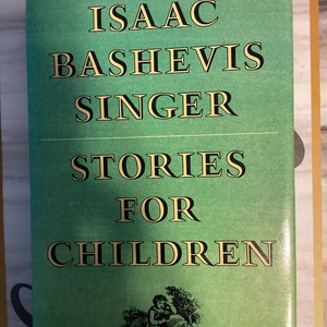 1984 Stories for Children: Isaac Bashevis Singer, First Edition Hardcover