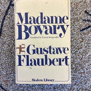 Madam Bovary: Gustave Flaubert, 1957 Modern Library Edition
