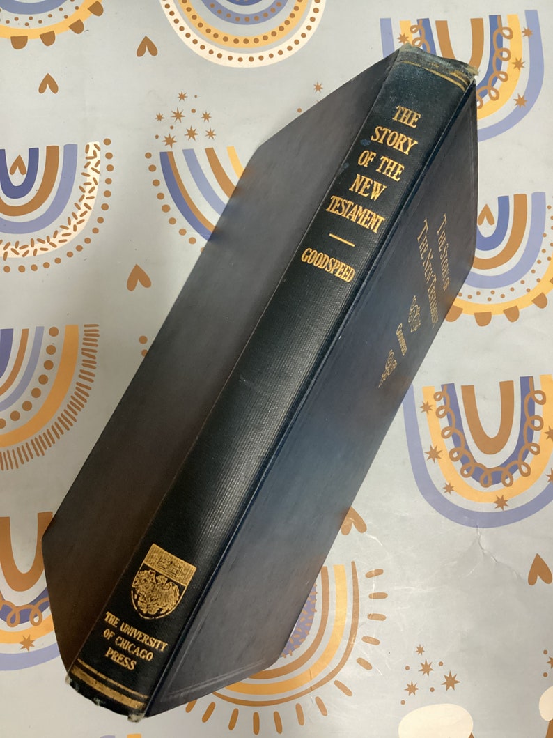 1927 the STORY of the NEW TESTAMENT by Edgar J Goodspeed 1st Edition