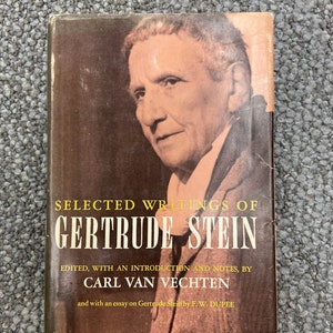 Gertrude Stein: Selected Writings - 1962 Modern Library Edition